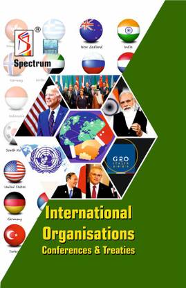 International Organisations | Conferences | Treaties | UPSC | Civil Services Exam | State Administrative Exams