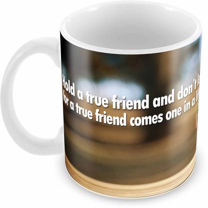 Tuelip Printed Beautiful quotes about True Friends for Tea And Coffee 350 ml Ceramic Coffee Mug