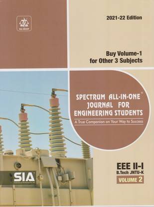 B.Tech II-Year I-Sem (EEE) Volume-2 Spectrum ALL IN ONE Journal For Engineering Students JNTU-Kakinada 2021-22 Edition