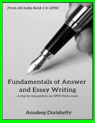 Fundamentals Of Answer And Essay Writing - Anudeep Durishetty