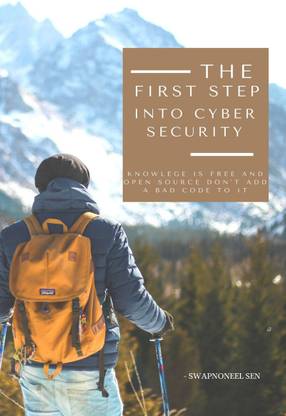 The First Step Into Cyber Security  - Knowledge is Free and Open Source, Don't Add a Bad Code to It.