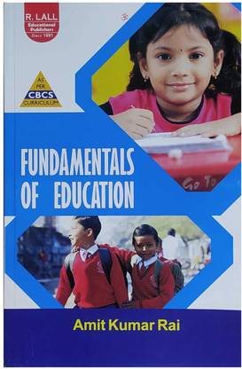FUNDAMENTALS OF EDUCATION 
B.ED 1 sem. R.LALL PUB.