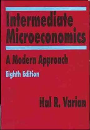 Intermediate Microeconomics : A Modern Approach