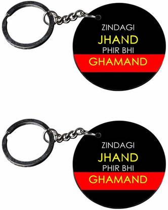 NICKLE Jindagi Jhand Hai Phir Bhi Ghamand Printed Key Chain