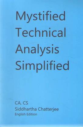 My Stified Technical Analysis Simplified By Siddhartha Chatterjee (English Edition)
