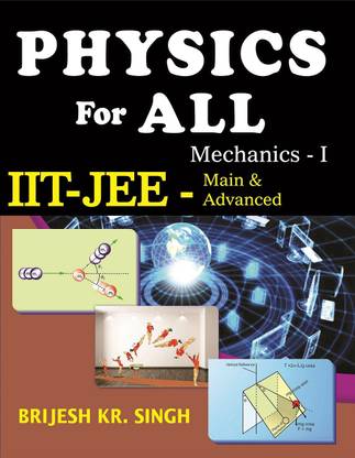Physics for all book for JEE Main and Advanced (Mechanics -1) Vol-1