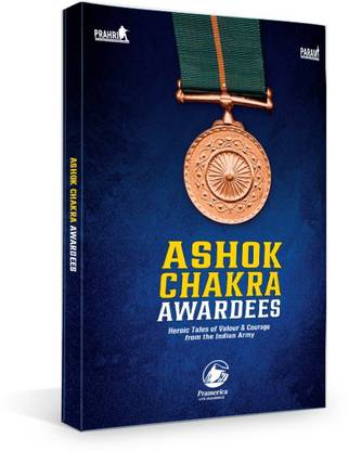 Ashok Chakra Awardees | Heroic Tales of Valour & Courage from the Indian Army