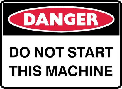 SRG INFOTECH DANGER DO NOT START THIS MACHINE Emergency Sign