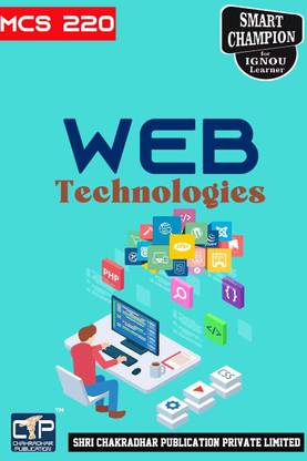IGNOU MCS 220 Help Book Data Web Technologies IGNOU Study Notes For Exam Preparations With Solved Previous Year Papers (Revised Syllabus) IGNOU MCA 2nd Semester New Syllabus IGNOU Master Of Computer Applications 1st Year