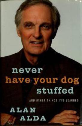Never Have Your Dog Stuffed: And Other Things I've Learned (Hardcover)