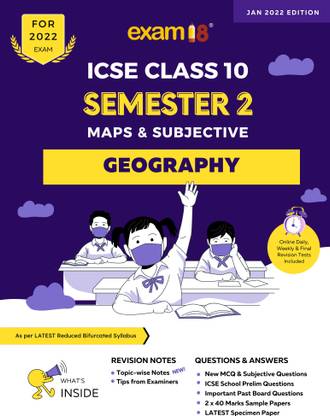 Exam18 ICSE Geography Semester 2 Class 10, Maps & Subjective Revision Book, March 2022 Exams