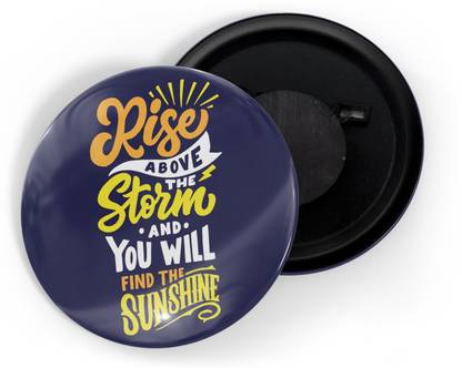 dhcrafts Blue Rise Above The Storm And You Will Find The Sunshine (58mm) Fridge Magnet Pack of 1