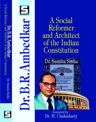 Dr. B.R. Ambedkar : A Social Reformer and Architect of the Indian Constitution