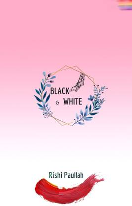 Black and White