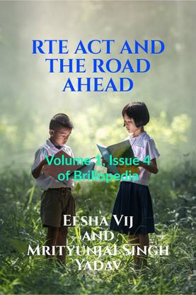 RTE ACT AND THE ROAD AHEAD  - Volume 1, Issue 4 of Brillopedia