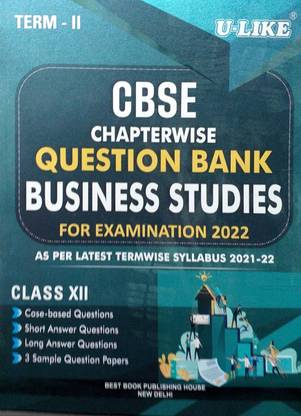 U Like Class 12 CBSE Chapterwise Question Bank Business Studies Term 2 For Examination 2022 As Per Latest Termwise Syllabus 2021 - 22