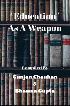 Education As A Weapon