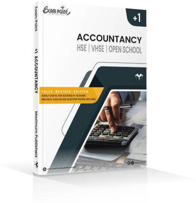 EXAM POINT PLUS ONE ACCOUNTANCY FOR KERALA SYLLABUS ,HSE ,VHSE ,OPEN SCHOOL STUDENTS
