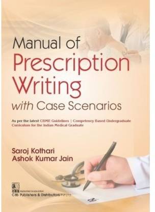 Manual Of Prescription Writing With Case Scenarios