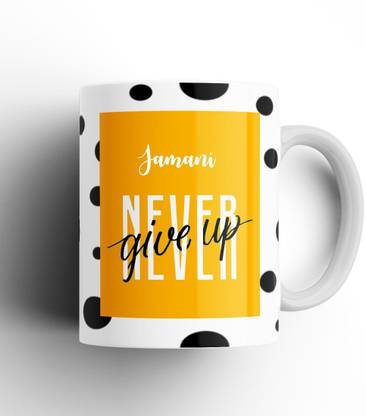 Beautum Never Give Up Jamani Name Motivational White Ceramic Coffee NGTBW007675 Ceramic Coffee Mug