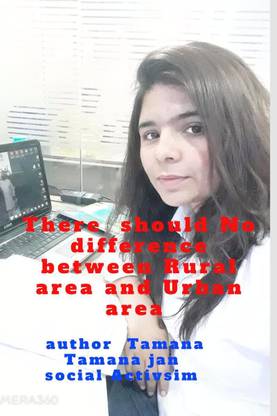 There should no difference between Rural Area and Urban Area