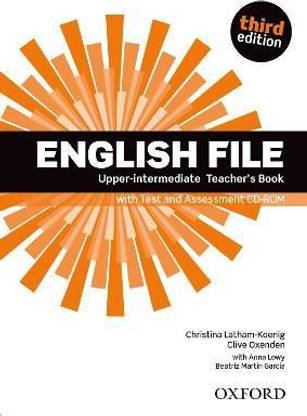 English File third edition: Upper-intermediate: Teacher's Book with Test and Assessment CD-ROM