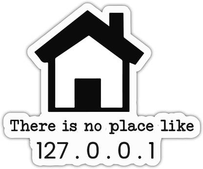 Signoogle There is No Place Like 127.0.0.1 for Developers Sticker for Programmers Vinyl Laptop Skin Compatible for 15 inch