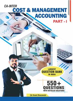 CA Inter Cost & Management Accounting Subject (Part 1 Only) I More Than 1,100+ Solved Questions I Covers Only Module 1 Chapters I Largest Question Bank In India I