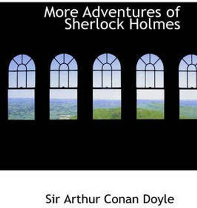 More Adventures of Sherlock Holmes