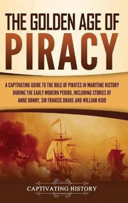 The Golden Age of Piracy