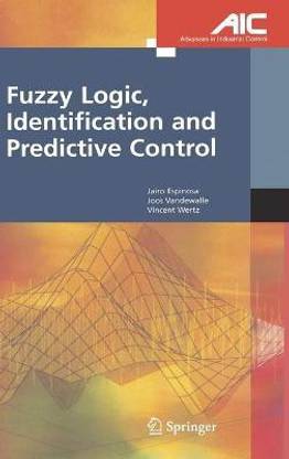 Fuzzy Logic, Identification and Predictive Control