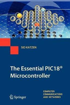 The Essential PIC18 (R) Microcontroller