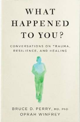 What Happened to You?