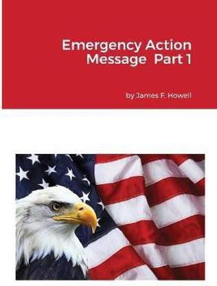 Emergency Action Message Part 1