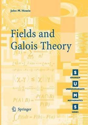 Fields and Galois Theory