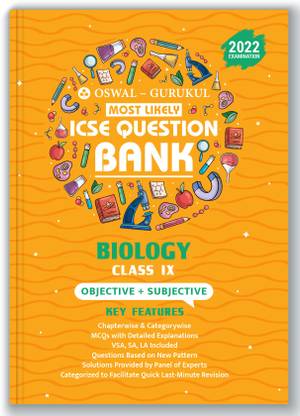Oswal - Gurukul Biology Most Likely Question Bank for ICSE Class 9 Semester II Exam 2022 : Chapterwise Objective & Subjective (MCQs, VSA, SA, LA)