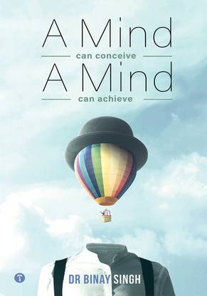 A MIND CAN CONCEIVE, A MIND CAN ACHIEVE