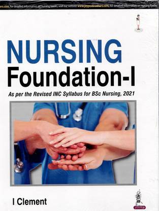 Nursing Foundation-1 As per the Revised INC Syllabus for BSc Nursing,2021