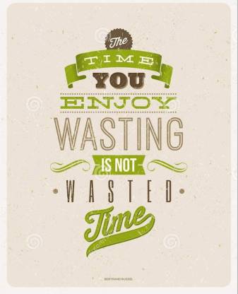 Funny Quotes About Time Poster Sticker (self adhesive) Poster 12 inch X 18 inch Photographic Paper