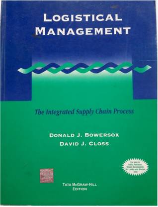 Logistical Management By Donald J. Bowersox, David J. Closs (OLD)