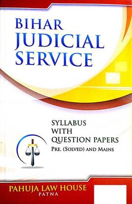 Bihar Judicial Service Syllabus With Question Papers Pre.(Solved) And Mains