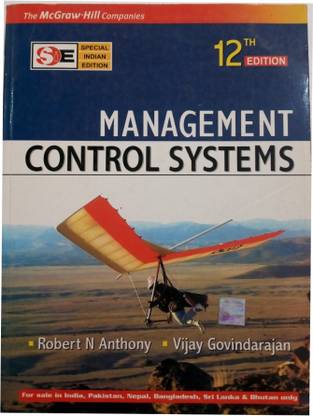 Management Control Systems 12th Edition By Robert N Anthony , Vijay Govindarajan (OLD)