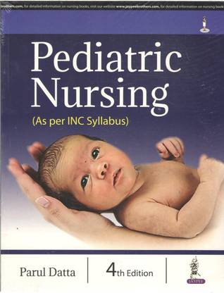 4th Edition Pediatric Nursing (As Per Inc Syllabus) - Parul Dutta