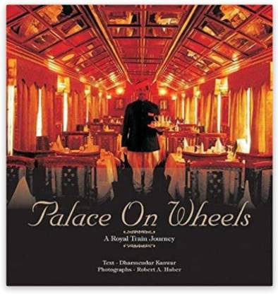 Palace On Wheels: A Royal Train Journey Hardcover