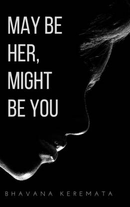 May be her, Might be you!!