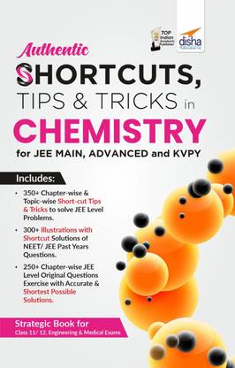 Authentic Shortcuts, Tips & Tricks in Chemistry for Jee Main, Advanced & Kvpy