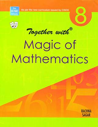 Icse Together With Magic Of Mathematics 8
