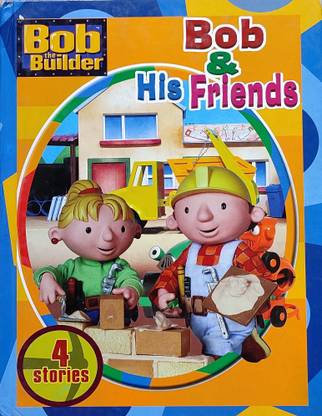 Bob The Builder, Bob & His Friends 4 Stories, Roley & The Rock Star, Scruffty Works It Out, Spud The Dragon, Bob's Boot, Colourful Storybook , Hardcover ,