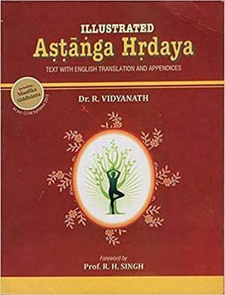 Astanga Hrdaya Text With English Translation And Appendices By Dr. R Vidyanath (Paperback)