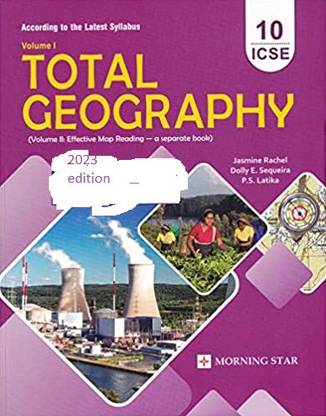 ICSE Total Geography For Class 10 - Vol.1 (Latest Syllabus 2023)